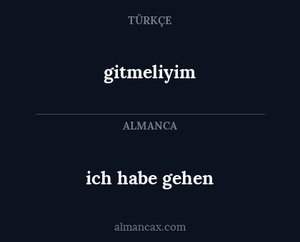 gitmeliyim - ich habe gehen