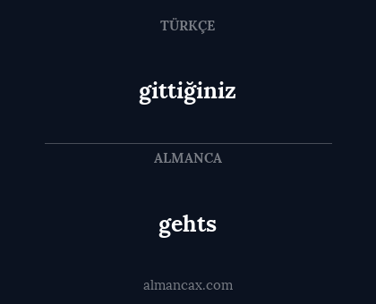 gehts - gittiğiniz
