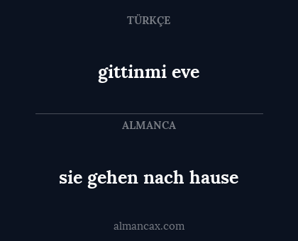 gittinmi eve - sie gehen nach hause