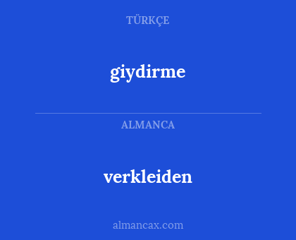 verkleiden - giydirme