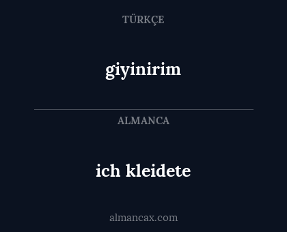 ich kleidete - giyinirim