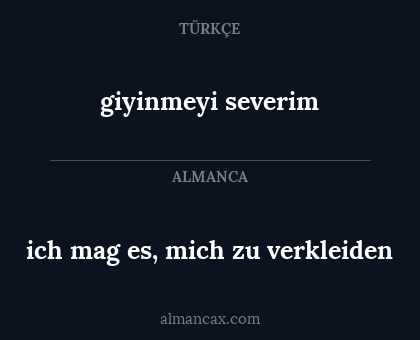ich mag es, mich zu verkleiden - giyinmeyi severim