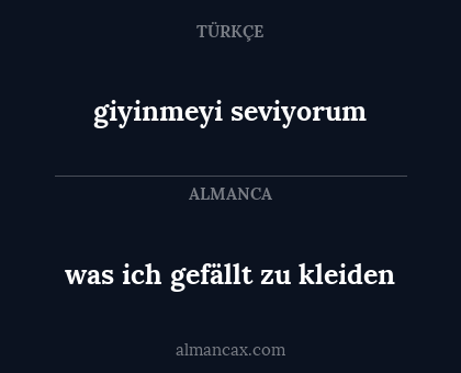 was ich gefällt zu kleiden - giyinmeyi seviyorum