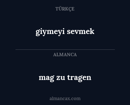mag zu tragen - giymeyi sevmek