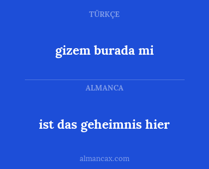 gizem burada mi - ist das geheimnis hier