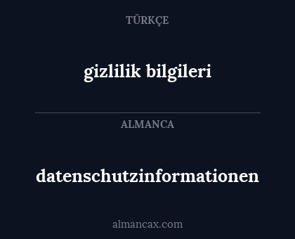 datenschutzinformationen - gizlilik bilgileri