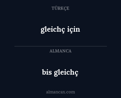 bis gleichç - gleichç için
