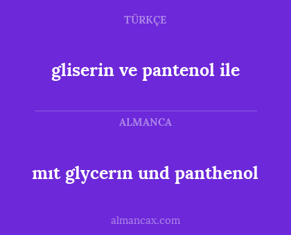gliserin ve pantenol ile - mıt glycerın und panthenol