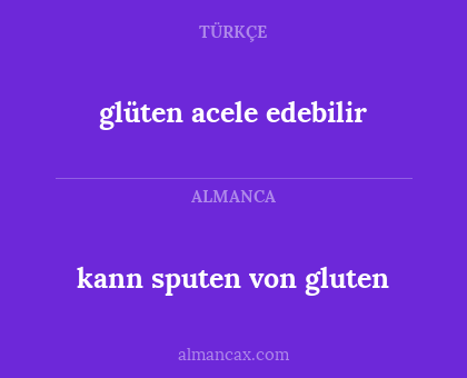 glüten acele edebilir - kann sputen von gluten