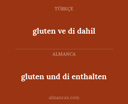 gluten und di enthalten - gluten ve di dahil