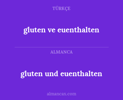 gluten und euenthalten - gluten ve euenthalten