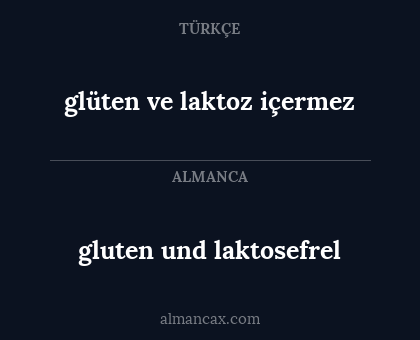 gluten und laktosefrel - glüten ve laktoz içermez