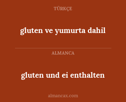 gluten ve yumurta dahil - gluten und ei enthalten