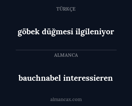 bauchnabel interessieren - göbek düğmesi ilgileniyor