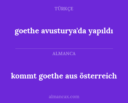 goethe avusturya'da yapıldı - kommt goethe aus österreich