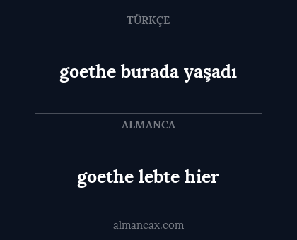 goethe lebte hier - goethe burada yaşadı