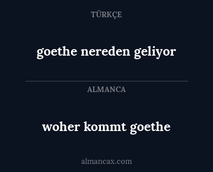 woher kommt goethe - goethe nereden geliyor