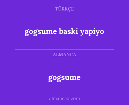 gogsume - gogsume baski yapiyo