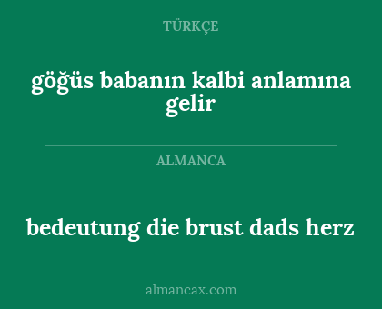bedeutung die brust dads herz - göğüs babanın kalbi anlamına gelir