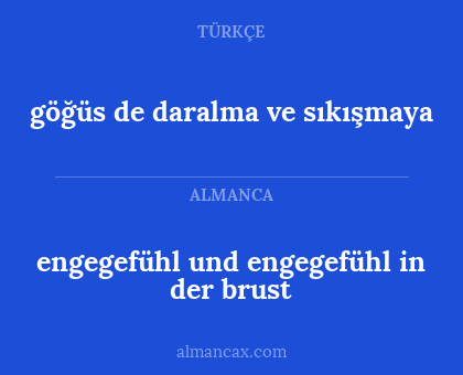 göğüs de daralma ve sıkışmaya - engegefühl und engegefühl in der brust