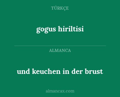 und keuchen in der brust - gogus hiriltisi