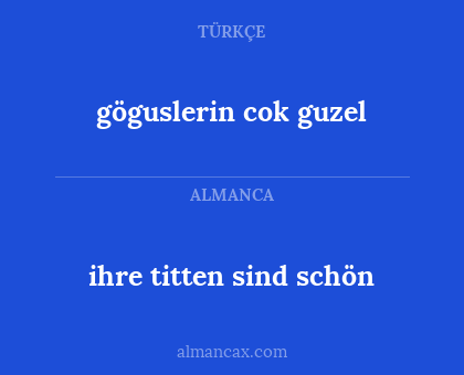 göguslerin cok guzel - ihre titten sind schön