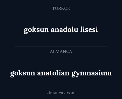 goksun anadolu lisesi - goksun anatolian gymnasium