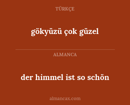 der himmel ist so schön - gökyüzü çok güzel