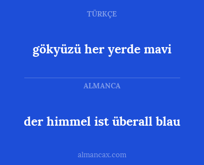 der himmel ist überall blau - gökyüzü her yerde mavi