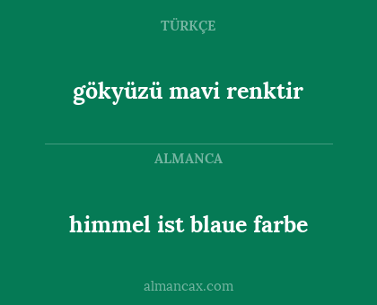 himmel ist blaue farbe - gökyüzü mavi renktir