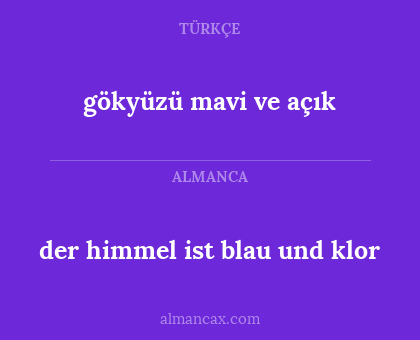 der himmel ist blau und klor - gökyüzü mavi ve açık