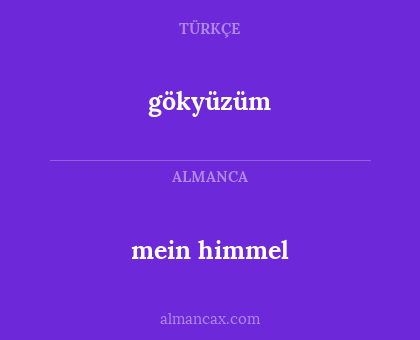 mein himmel - gökyüzüm