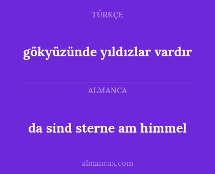 da sind sterne am himmel - gökyüzünde yıldızlar vardır