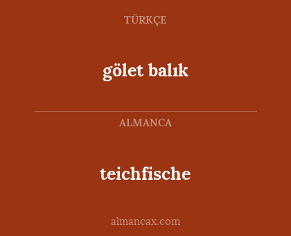 teichfische - gölet balık