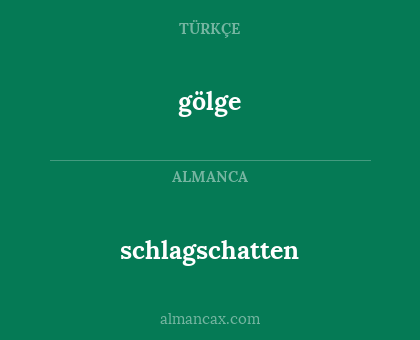 schlagschatten - gölge