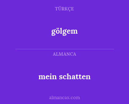 gölgem - mein schatten