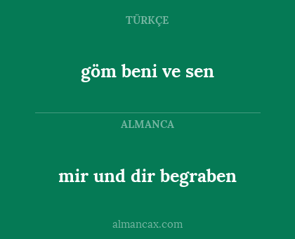 göm beni ve sen - mir und dir begraben