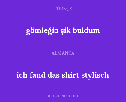 gömleği̇ şik buldum - ich fand das shirt stylisch