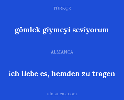 gömlek giymeyi seviyorum - ich liebe es, hemden zu tragen