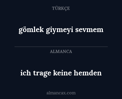 ich trage keine hemden - gömlek giymeyi sevmem