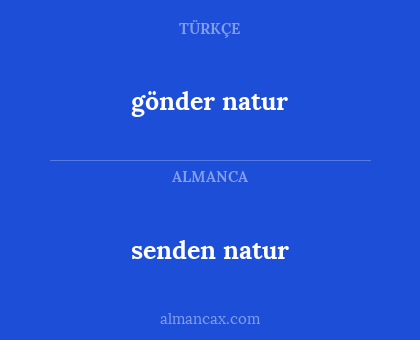 senden natur - gönder natur