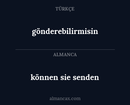 gönderebilirmisin - können sie senden