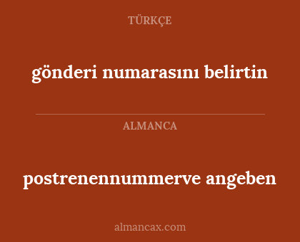 gönderi numarasını belirtin - postrenennummerve angeben
