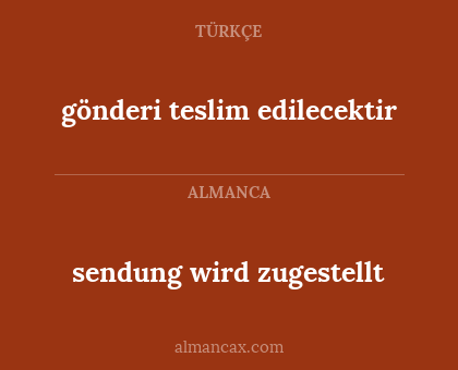 sendung wird zugestellt - gönderi teslim edilecektir