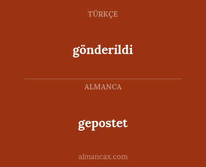 gepostet - gönderildi
