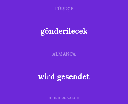 gönderilecek - wird gesendet