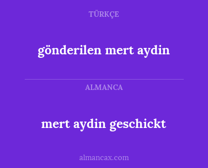 mert aydin geschickt - gönderilen mert aydin