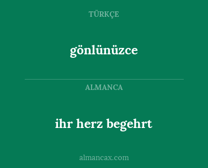 ihr herz begehrt - gönlünüzce