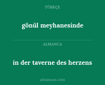 gönül meyhanesinde - in der taverne des herzens