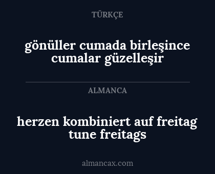 herzen kombiniert auf freitag
tune freitags - gönüller cumada birleşince
cumalar güzelleşir